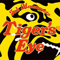 ܹTAK MATSUMOTO | Tigers Eye