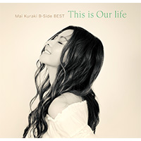  | Mai Kuraki B-Side BEST  This is Our life ڽס